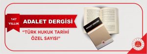 Adalet Bakanlığının Türkiye’nin hukuk birikimine ve hukuk tarihine önemli katkılar