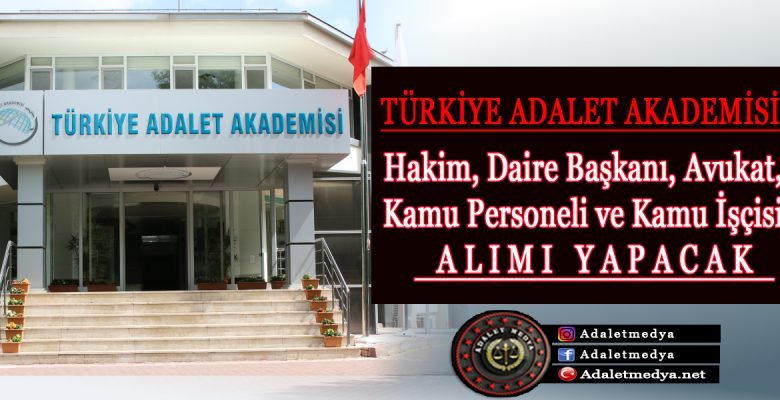 Ayrıntılarıyla Türkiye Adalet Akademisi Personel Alımı