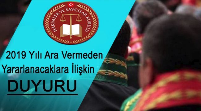 T.C. HÂKİMLER VE SAVCILAR KURULU Genel Sekreterliği DUYURU &nbsp; 2019