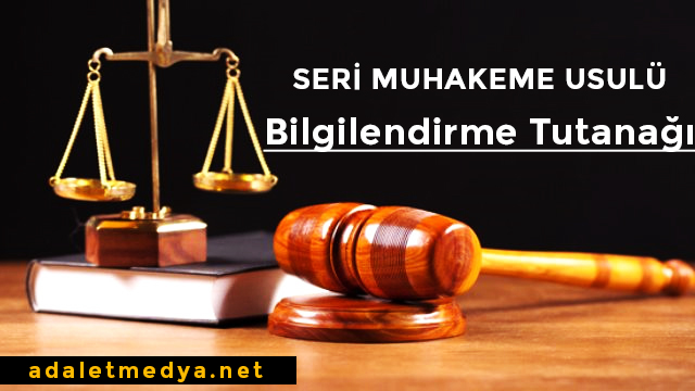 Yargı Paketiyle yürürlüğe giren Seri Muhakeme Usulüne ilişkin Bilgilendirme Tutanağı