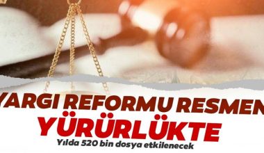 Yargı Reformu’nda “Seri Muhakeme Usulü” ile “Basit Yargılama Usulü” Dönemi Başladı