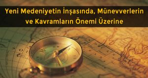 Felsefenin görevi kavramlar üretmektir der bir yazar. Kavramlarla düşünüyor, duygulanıyor