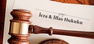 İcra iflas Hukukumuza ilişkin kanunumuzda belirlenen ve uygulamada sıkça karşımıza