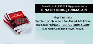 Kitap Severlere Müjde Köşe Yazarımız Cumhuriyet Savcımız Sayın Ahmet ASLAN’ın