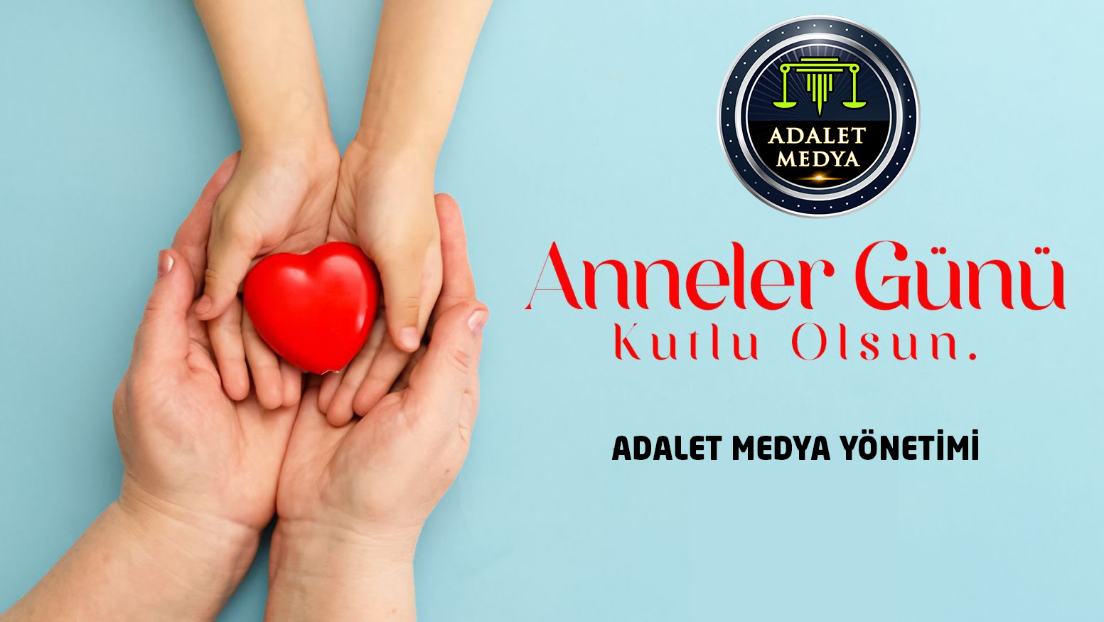 Hukukun temelinde adalet, vicdan ve şefkat yer alır. Tıpkı anneler