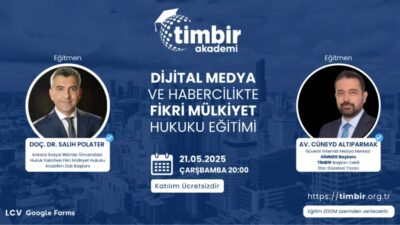 TİMBİR AKADEMİ’den: Dijital Habercilikte Medya Hukuku Eğitimi Türkiye İnternet Medya